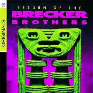 The Brecker Brothers - Return Of The Brecker Brothers