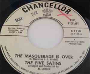 The Five Satins - The Masquerade Is Over