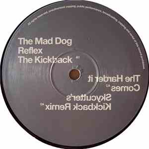 The Mad Dog Reflex - The Kickback / The Harder It Comes