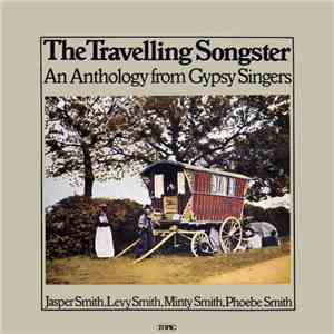 The Travelling Songster - An Anthology From Gypsy Singers