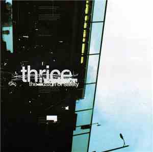 Thrice - The Illusion Of Safety