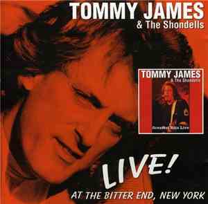 Tommy James & The Shondells - Live! At The Bitter End, New York