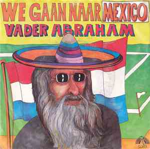 Vader Abraham - We Gaan Naar Mexico