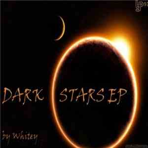 Whitey - Dark Stars