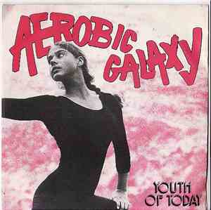 Youth Of Today  - Aerobic Galaxy