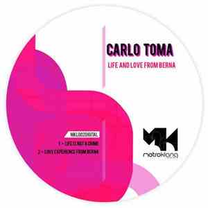 Carlo Toma - Life And Love From Berna