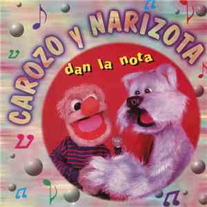 Carozo Y Narizota - Dan La Nota