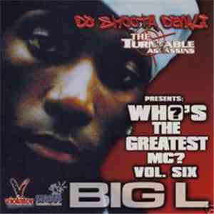 DJ Smooth Denali Presents Big L - Who's The Greatest MC? Vol. Six