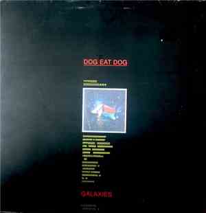 Dog Eat Dog  - Galaxies