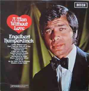 Engelbert Humperdinck - A Man Without Love