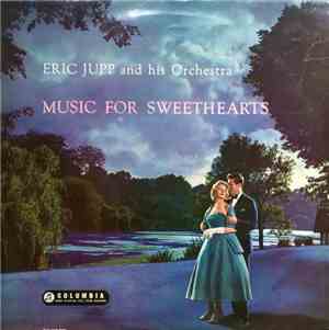 Eric Jupp And His Orchestra - Music For Sweethearts