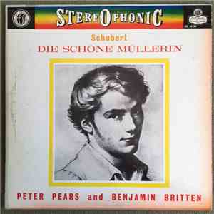 Franz Schubert, Peter Pears, Benjamin Britten - Die Schöne Müllerin