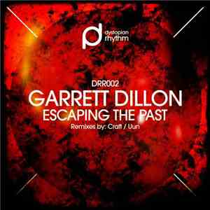 Garrett Dillon - Escaping The Past