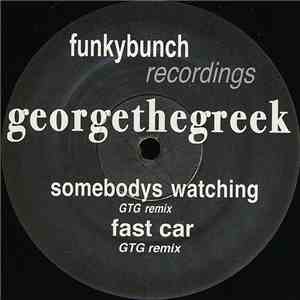 Georgethegreek - Somebodys Watching // Fast Car