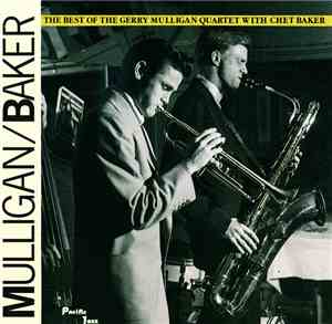Gerry Mulligan / Chet Baker - The Best Of The Gerry Mulligan Quartet With C ...