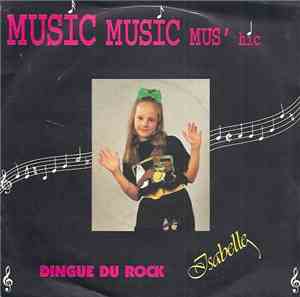 Isabelle - Music, Music, Mus'hic / Dingue Du Rock