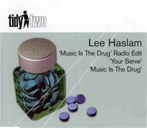 Lee Haslam - Music Is The Drug / Your Serve