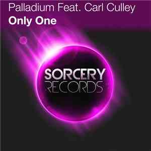 Palladium  Feat. Carl Culley - Only One