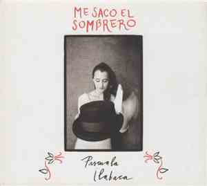 Pascuala Ilabaca - Me Saco El Sombrero