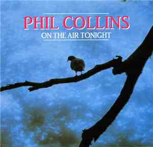 Phil Collins - On The Air Tonight