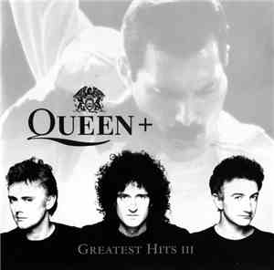 Queen - Greatest Hits III