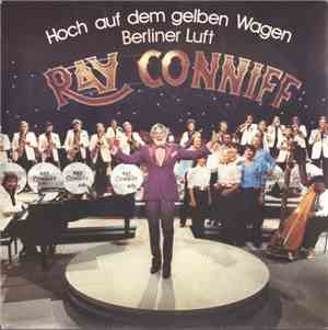 Ray Conniff - Hoch Auf Dem Gelben Wagen