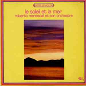 Roberto Menescal Et Son Orchestre - Le Soleil Et La Mer