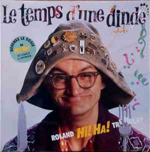 Roland Hi! Ha! Tremblay, Michel Barrette - Le Temps D'Une Dinde