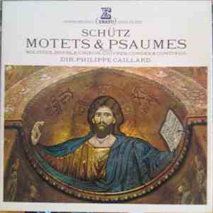 Schütz - Philippe Caillard - Motets & Psaumes (Pour Solistes, Double Chœur, ...