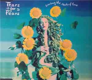 Tears For Fears - Sowing The Seeds Of Love