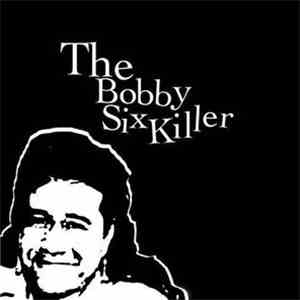 The Bobby Sixkiller - Demo