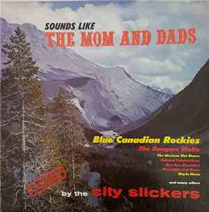 The City Slickers  - Sounds Like The Mom And Dads