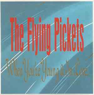 The Flying Pickets - When You're Young & In Love