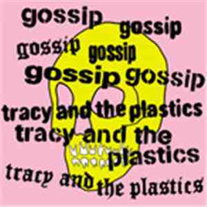 The Gossip / Tracy And The Plastics - Real Damage