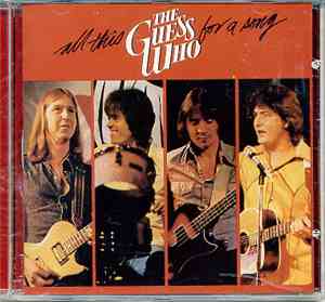 The Guess Who - All This For A Song