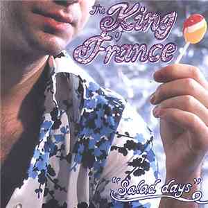 The King Of France - Salad Days