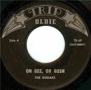 The Kodaks / The Teen Chords - Oh Gee, Oh Gosh / I'm So Happy