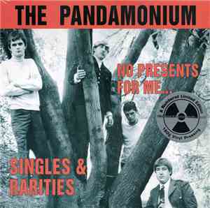 The Pandamonium - No Presents For Me... Singles & Rarities
