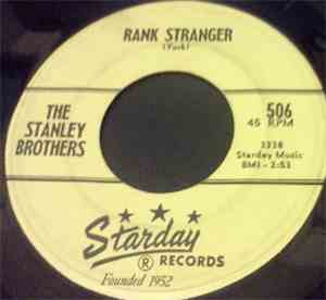 The Stanley Brothers - Rank Stranger / Gathering Flowers For The Master's B ...