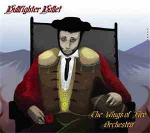 The Wings Of Fire Orchestra - Bullfighter Ballet