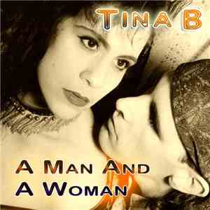 Tina B / A Man And A Woman - A Man And A Woman