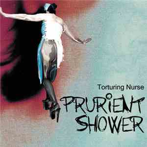 Torturing Nurse - Prurient Shower