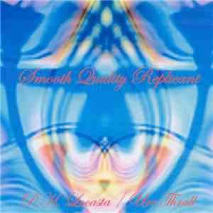 Ure Thrall / P.H. Locasta - Smooth Quality Replicant