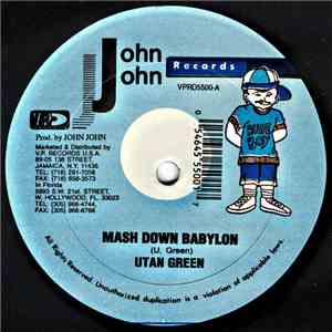 Utan Green / Atomic - Mash Down Babylon / Must Win