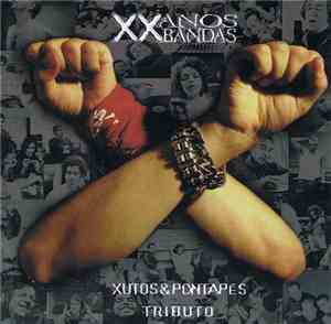 Various - XX Anos , XX Bandas - Tributo Aos Xutos E Pontapés