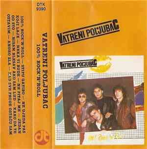 Vatreni Poljubac - 100% Rock'N'Roll