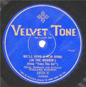 Willard Robison - We'll Have A New Home (In The Mornin') / Ploddin' Along
