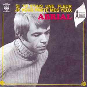 Abrial - Si Tu Etais Une Fleur