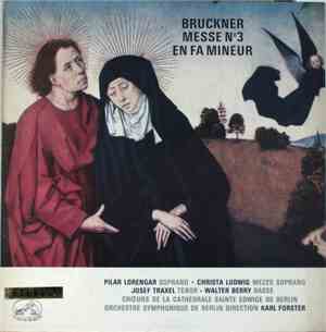 Anton Bruckner, Karl Forster - Messe No 3 En Fa Mineur