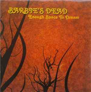 Barbie's Dead - Enough Space To Dream